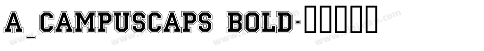 a_CampusCaps Bold字体转换